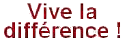 Vive la différence